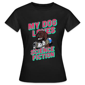My dog loves science fiction - Women's T-Shirt - black - Front - AI Model Female 172 dark (172cm)