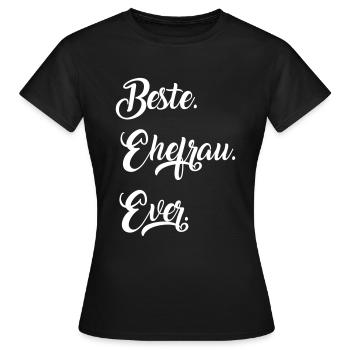 Ehefrau - Frauen T-Shirt - Schwarz - Vorne - AI Model Female 172 dark (172cm)