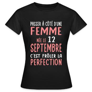 Anniversaire - Née 12 Septembre Frôler perfection - T-shirt Femme - noir - Devant - AI Model Female 172 dark (172cm)