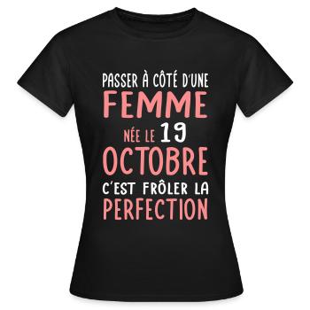 Anniversaire - Née 19 Octobre Frôler perfection - T-shirt Femme - noir - Devant - AI Model Female 172 dark (172cm)