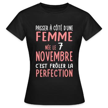 Anniversaire - Née 7 Novembre Frôler perfection - T-shirt Femme - noir - Devant - AI Model Female 172 dark (172cm)