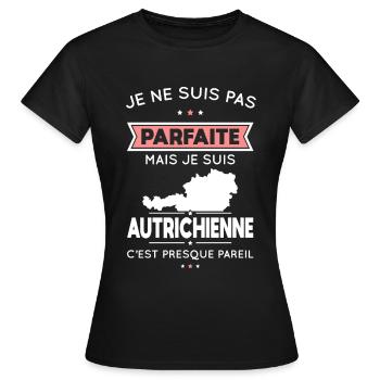 Je ne suis pas parfaite mais je suis Autrichienne - T-shirt Femme - noir - Devant - AI Model Female 172 dark (172cm)