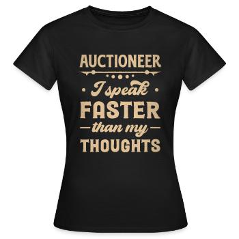 Commissaire-priseur - Je parle plus vite que mes pensées - T-shirt Femme - noir - Devant - AI Model Female 172 dark (172cm)