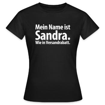 Mein Name ist Sandra. Wie in Versandrabatt - Frauen T-Shirt - Schwarz - Vorne - AI Model Female 172 dark (172cm)