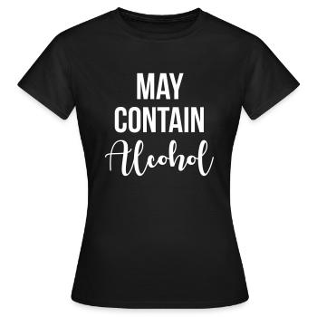 May contain alcohol - Frauen T-Shirt - Schwarz - Vorne - AI Model Female 172 dark (172cm)