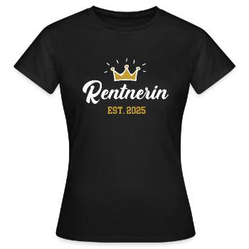 Rentnerin 2025 Rentenbeginn Rente in 25 Ruhestand - Frauen T-Shirt - Schwarz - Vorne - AI Model Female 172 dark (172cm)