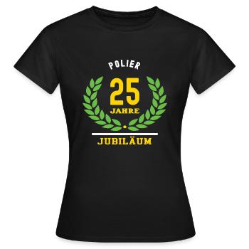 Polier Jubiläum 25 Jahre 25 jähriges Jubilaeum - Frauen T-Shirt - Schwarz - Vorne - AI Model Female 172 dark (172cm)