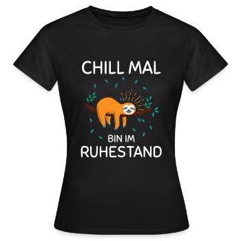 Chill, je suis à la retraite - chemise de retraité - T-shirt Femme - noir - Devant - AI Model Female 172 dark (172cm)