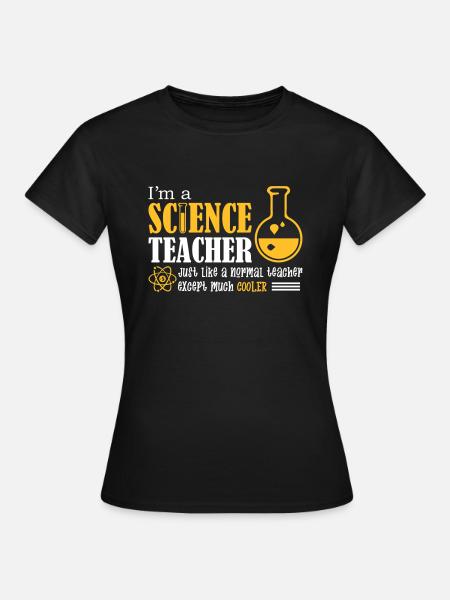 I'm A Science Teacher - Frauen T-Shirt - Schwarz