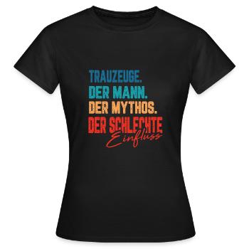 Trauzeuge Junggesellenabschied Mann Mythos Heirat - Frauen T-Shirt - Schwarz - Vorne - AI Model Female 172 dark (172cm)