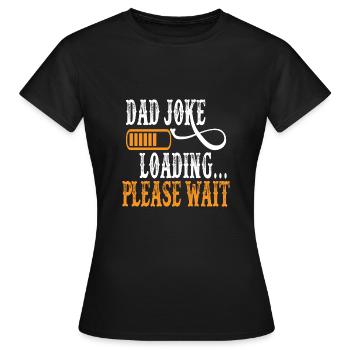 Papa Witz loading Sei Papas Shirt Geschenkidee - Frauen T-Shirt - Schwarz - Vorne - AI Model Female 172 dark (172cm)
