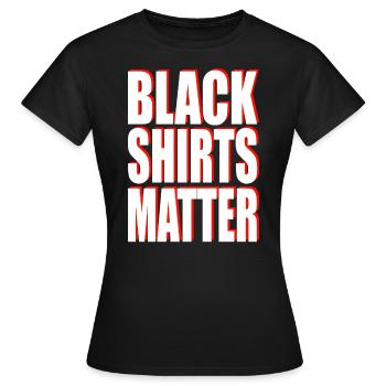Les chemises noires comptent - T-shirt Femme - noir - Devant - AI Model Female 172 dark (172cm)