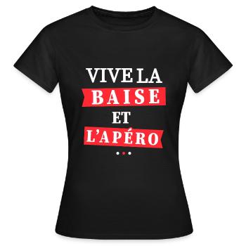 Vive la Baise et L'Apéro / Cadeau Beauf Apéritif - T-shirt Femme - noir - Devant - AI Model Female 172 dark (172cm)