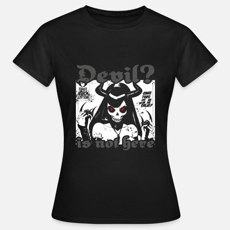 The devil is not here - Women's T-Shirt - black