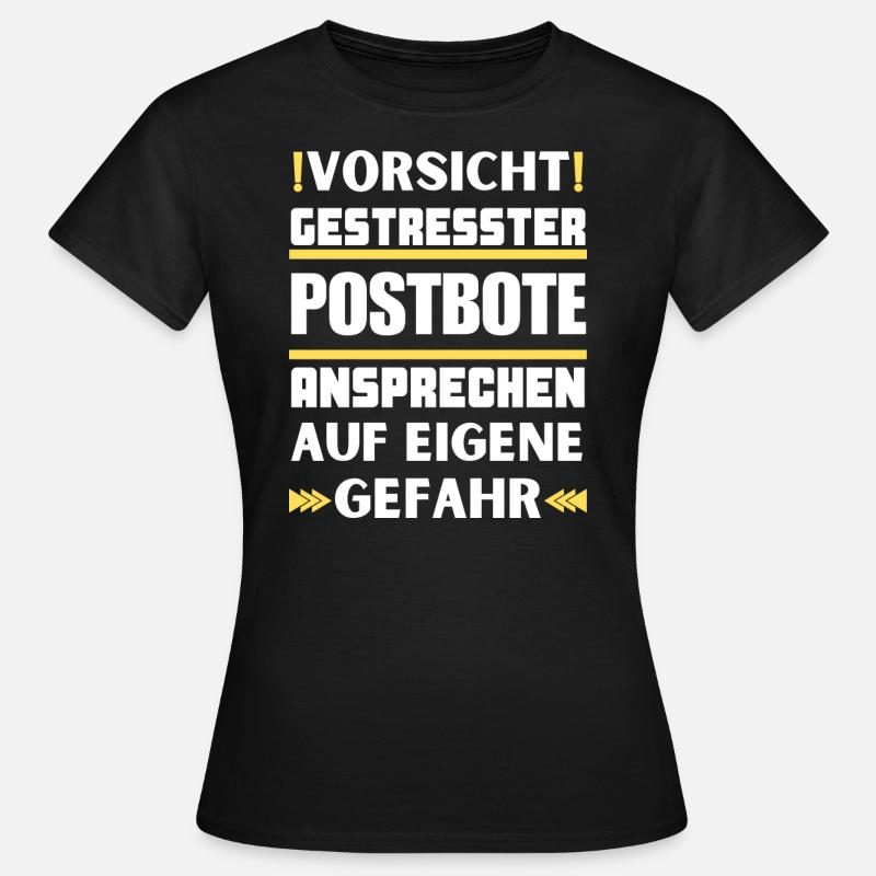 Don't talk to stressed postman! - Women's T-Shirt - black