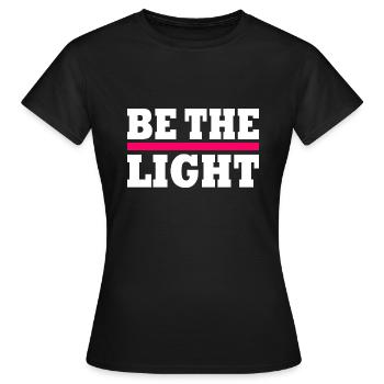 Be the light - Women's T-Shirt - black - Front - AI Model Female 172 dark (172cm)