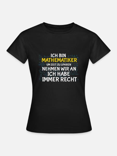 Mathe Mathematik Lehrer Student Wissenschaft - Frauen T-Shirt - Schwarz
