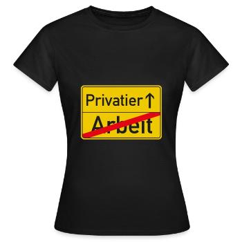 Arbeit bye bye, Privatier hallo - Frauen T-Shirt - Schwarz - Vorne - AI Model Female 172 dark (172cm)