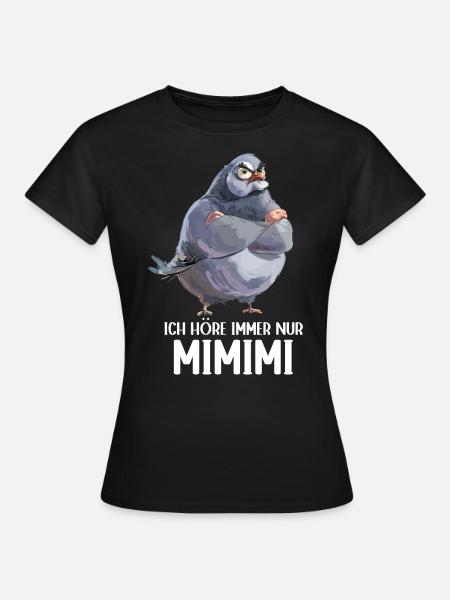 Taube Täubchen Vogel Taubenzüchter Mimimi - Frauen T-Shirt - Schwarz