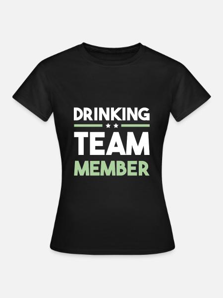 Drinking Team - Frauen T-Shirt - Schwarz