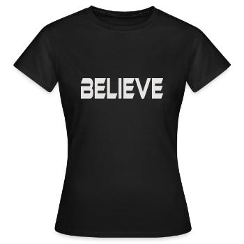 BELIEVE - Women's T-Shirt - black - Front - AI Model Female 172 dark (172cm)