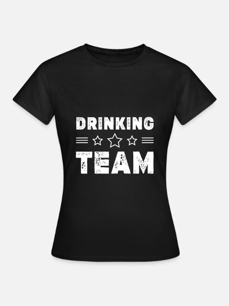Drinking Team - Frauen T-Shirt - Schwarz