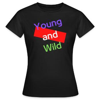 Young and wild - Jung geblieben - Frauen T-Shirt - Schwarz - Vorne - AI Model Female 172 dark (172cm)