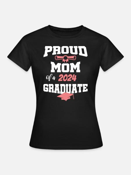 Graduate Graduation Graduate Proud Mother 2024 - Women's T-Shirt - black