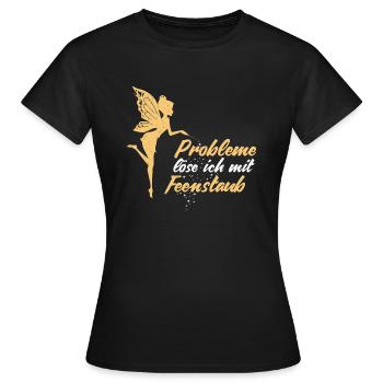 Probleme löse ich mit Feenstaub Fee Geschenk - Frauen T-Shirt - Schwarz - Vorne - AI Model Female 172 dark (172cm)