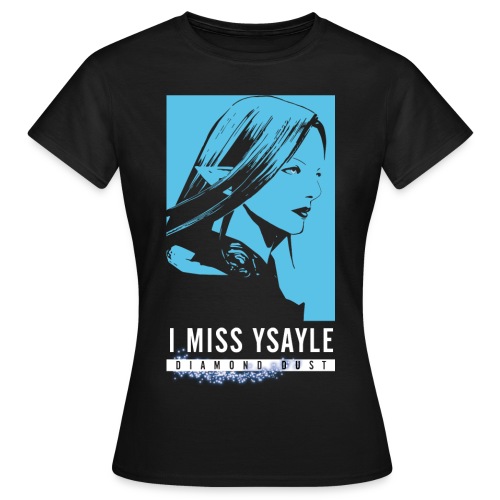 i miss ysayle diamond version png - T-shirt Femme