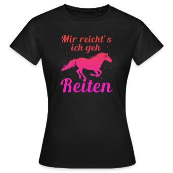 Mir reicht´s ich geh reiten Spruch - Frauen T-Shirt - Schwarz - Vorne - AI Model Female 172 dark (172cm)