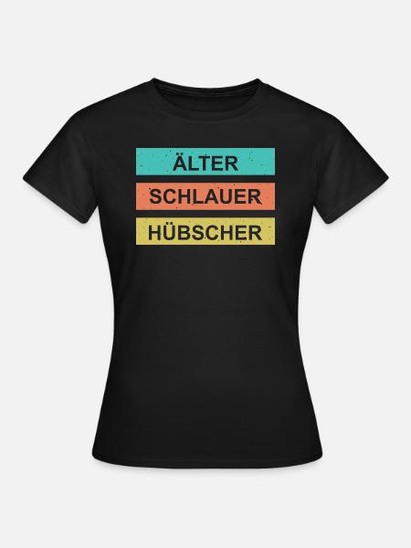 Älter schlauer hübscher - Frauen T-Shirt - Schwarz