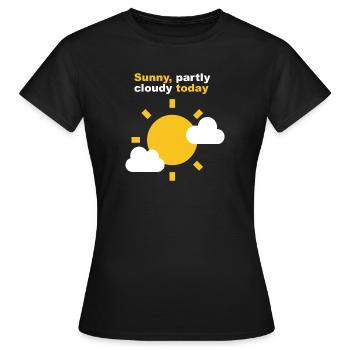 Ensoleillé partiellement nuageux aujourd’hui - T-shirt Femme - noir - Devant - AI Model Female 172 dark (172cm)