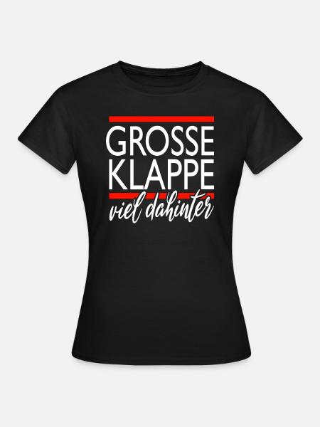 große klappe - viel dahinter - Frauen T-Shirt - Schwarz