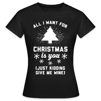 Alles was ich zu Weihnachten möchte bist du (Wein) - Frauen T-Shirt - Schwarz - Vorne - AI Model Female 172 dark (172cm)