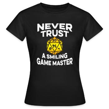 Never Trust a smiling Game Master - T-shirt Femme - noir - Devant - AI Model Female 172 dark (172cm)