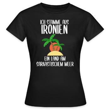 Ich stamme aus Ironien - Frauen T-Shirt - Schwarz - Vorne - AI Model Female 172 dark (172cm)