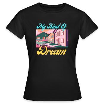 My Kind of Dream - Frauen T-Shirt - Schwarz - Vorne - AI Model Female 172 dark (172cm)