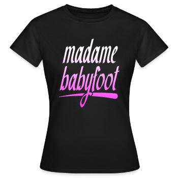 MADAME BABYFOOT HUMOUR CITATION DRÖLES BLAGUES - T-shirt Femme - noir - Devant - AI Model Female 172 dark (172cm)