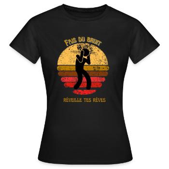 Fais du bruit, réveille tes rêves - T-shirt Femme - noir - Devant - AI Model Female 172 dark (172cm)