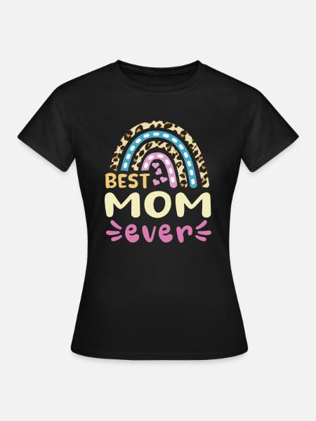 Best Mom ever -beste Mutter design - Frauen T-Shirt - Schwarz