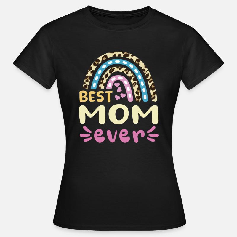 Best Mom ever -beste Mutter design - Frauen T-Shirt - Schwarz
