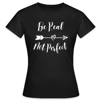 Be Real Not Perfect - T-shirt Femme - noir - Devant - AI Model Female 172 dark (172cm)