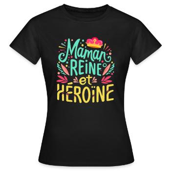Maman reine et héroïne - T-shirt Femme - noir - Devant - AI Model Female 172 dark (172cm)