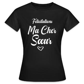 Félicitations ma cher Sœur - T-shirt Femme - noir - Devant - AI Model Female 172 dark (172cm)