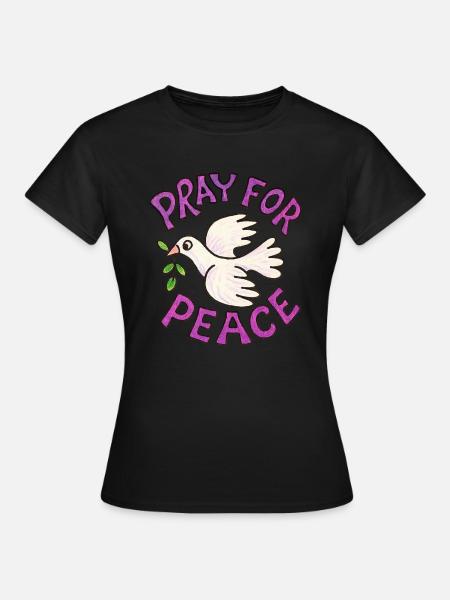 Betet für den Frieden - Frauen T-Shirt - Schwarz