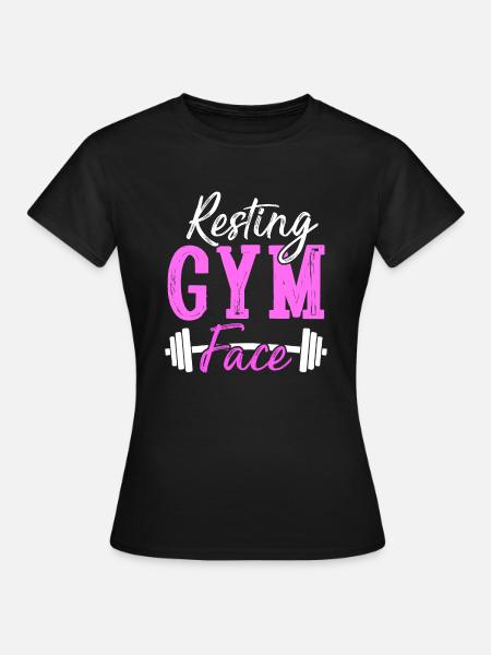 Resting Gym Face - Frauen T-Shirt - Schwarz