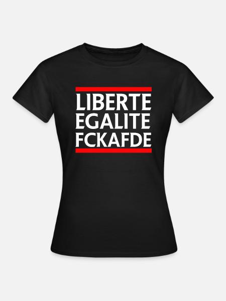 Liberte Egalite FckAfDE - Frauen T-Shirt - Schwarz
