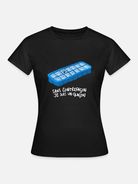 Sans contrefaçon je suis un glaçon - T-shirt Femme - noir