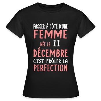 Anniversaire - Née 11 Décembre Frôler perfection - T-shirt Femme - noir - Devant - AI Model Female 172 dark (172cm)